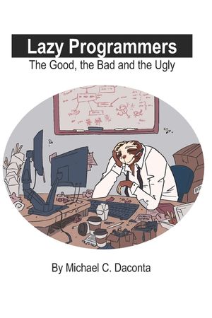 Lazy Programmers: The Good, the Bad and the Ugly image number 0