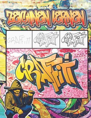 Graffiti Zeichnen Lernen: Ausmalen von Zeichnungen, Zitaten, Schriftarten und Urban Art-Schriften / 50 professionelle Anti Stress und Entspannun image number 0
