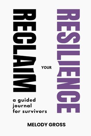 Reclaim your Resilience: a guided journal for survivors image number 0