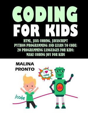 Coding For Kids: Html, Java Coding, Javascript: Python Programming And Learn To Code: 20 Programming Languages For Kids: Make Coding Jo image number 0