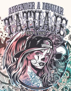 Tatuaje: Aprender a Dibujar Paso a Paso: Colecci&oacute;n Tatuajes modernos para dise&ntilde;ar para aliviar el estr&eacute;s y la ansiedad Tatuajes image number 0