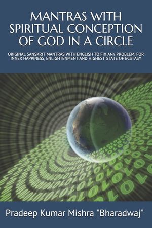 Mantras with Spiritual Conception of God in a Circle: Original Sanskrit Mantras with English to Fix Any Problem, for Inner Happiness, Enlightenment an image number 0