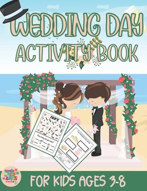 Wedding day activity book for kids ages 3-8: Wedding themed gift for Kids ages 3 and up image number 0