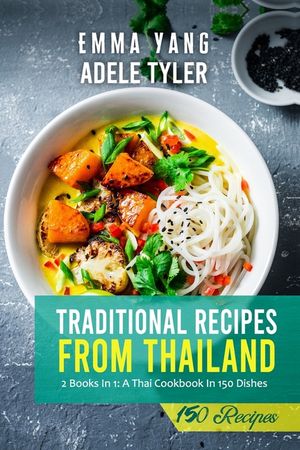 Traditional Recipes From Thailand: A Thai Cookbook image number 0