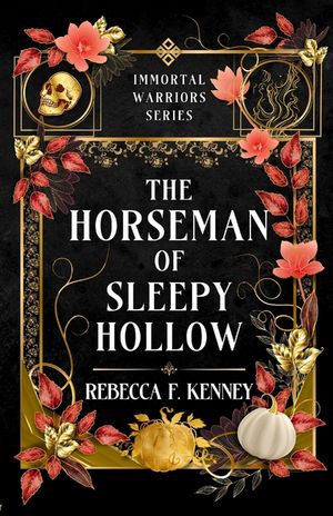 The Horseman of Sleepy Hollow: An Immortal Warriors Romance image number 0