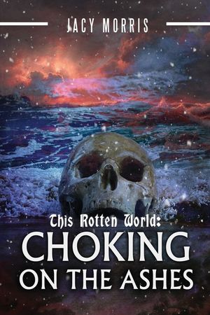 This Rotten World: Choking on the Ashes image number 0
