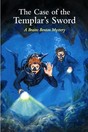 The Case of the Templar's Sword: A Brains Benton Mystery image number 0