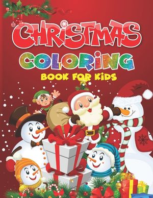 Christmas Coloring Book for Kids: A Festive Coloring Book for Kids image number 0
