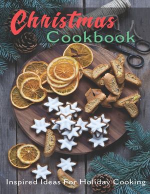 Christmas Cookbook: Inspired Ideas for Holiday Cooking image number 0