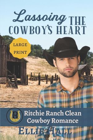 Lassoing the Cowboy's Heart: Large Print image number 0