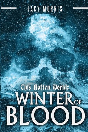 This Rotten World: Winter of Blood image number 0