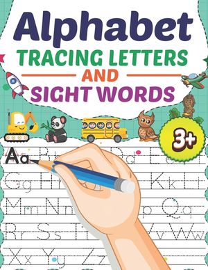 Alphabet Tracing Letters And Sight Words: Handwriting Practice Workbook Preschool - Learn To Write The Alphabet Kindergarten Pre K, Kids Ages 3-5 Read image number 0