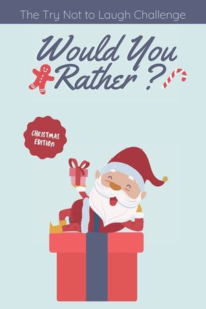 The Try Not to Laugh Challenge - Would you Rather? Christmas Edition: funny christmas stocking stuffers, A Fun Family Activity Book for Boys and Girls image number 0