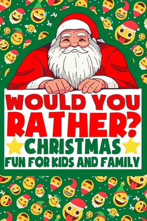 Would You Rather ? Christmas Fun For Kids And Family: Christmas Themed Funny, Hilarious and Silly Questions, Interactive Christmas Books For Family Ac image number 0