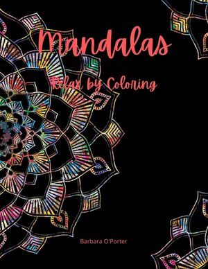 Mandalas: Relax by Coloring: Adult Coloring Book Featuring Beautiful Mandalas - Features 50 Original Hand Drawn Designs For adul image number 0