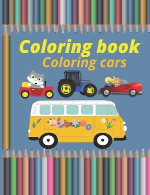 Coloring book Coloring cars: Cars Coloring Book coloring book for Boys, Girls, Fun .Cars trains tractors trucks..Coloring Book For kids Aged 3-12 image number 0