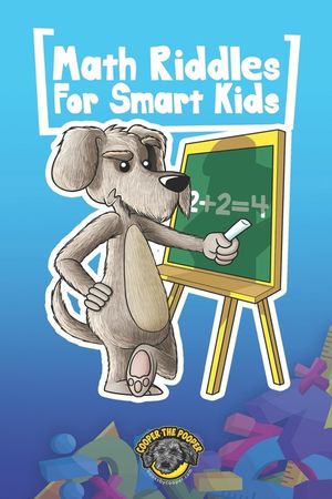 Math Riddles for Smart Kids: 400+ Math Riddles and Brain Teasers Your Whole Family Will Love image number 0