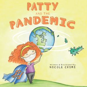 Patty and the Pandemic: a COVID-19 Education Book image number 0