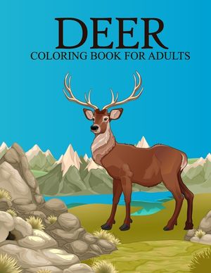 Deer coloring book for adults: An Adult Coloring Book With Stress-relif, Easy, and Relaxing image number 0