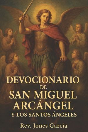 Devocionario de San Miguel Arc&aacute;ngel y los Santos &Aacute;ngeles. image number 0