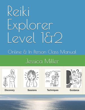 Reiki Explorer Level 1&2: Online & In Person Class Manual image number 0