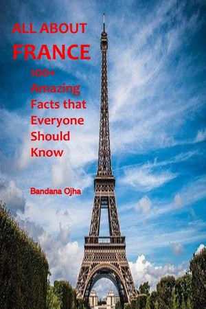 All about France: 100+ Amazing Facts that Everyone should Know image number 0