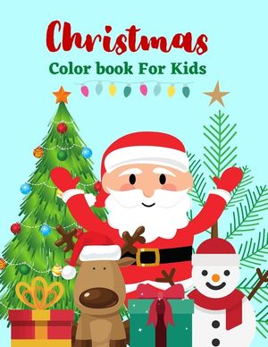 Christmas Color Book For Kids: A Festive Coloring Book for Kids image number 0