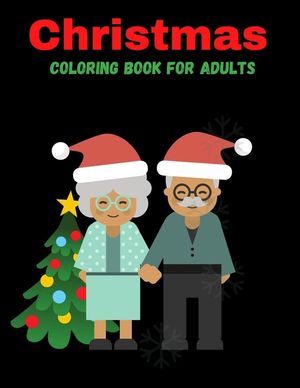 Christmas Coloring Book For Adults: Coloring Books for Adults Relaxation image number 0