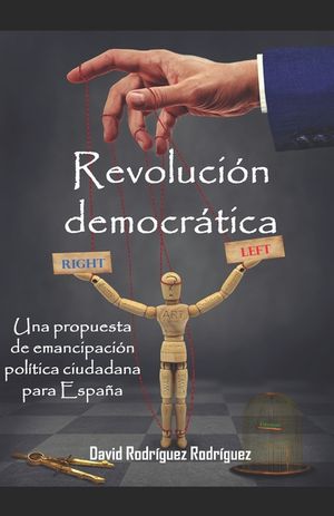 Revoluci&oacute;n democr&aacute;tica: Una propuesta de emancipaci&oacute;n pol&iacute;tica ciudadana para Espa&ntilde;a image number 0