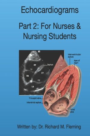 Echocardiograms - Part 2: For Nurses & Nursing Students. image number 0