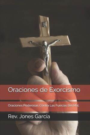 Oraciones de Exorcismo: Oraciones Poderosas Contra Las Fuerzas Del Mal. image number 0