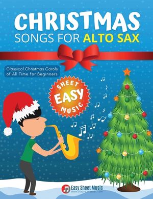 Christmas Songs for ALTO SAX: Easy sheet music for beginners, sheet notes with names + Lyric. Popular Classical Carols of All Time for Kids, Adults, image number 0