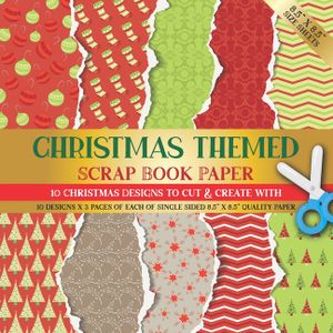 Christmas Themed Scrapbook Paper: 10 Christmas Designs for Scrapbooking, Origami, Collage Art, Card Making, Gift Tags or Invitations image number 0