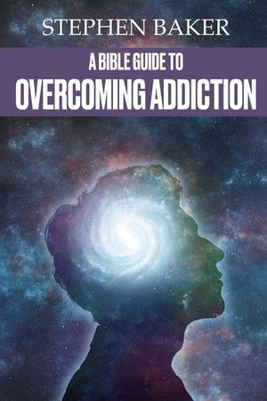 A Bible Guide to Overcoming Addiction image number 0