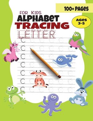 Alphabet Tracing Letter For Kids: Preschool writing Workbook - ABC Animal alphabet Handwriting Practice Book for Kids Ages 3-5 (Gift ) image number 0