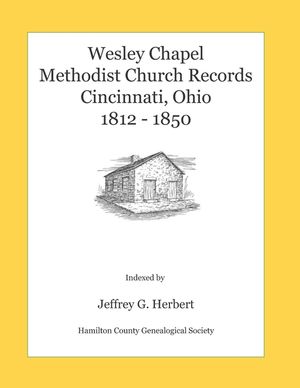 Wesley Chapel Methodist Church Records, Cincinnati, Ohio 1812 - 1850 image number 0