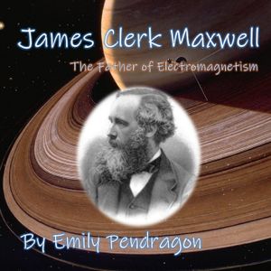 James Clerk Maxwell: The Father of Electromagnetism image number 0