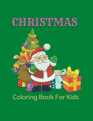 Christmas Coloring Book for Kids: Christmas Coloring Activity Book for Kids With 100 Pages image number 0