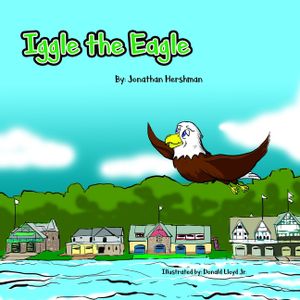 Iggle the Eagle: An underdog story about a little Eagle with a big heart image number 0