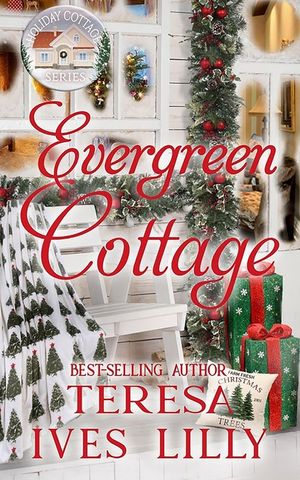 Evergreen Cottage: Holiday Cottage Series image number 0