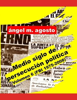 Medio siglo de persecuci&oacute;n pol&iacute;tica Volumen 6 (FBI, 1975-2008) image number 0