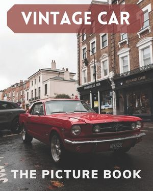 Vintage Car: The Picture Book Of Cars Great for Alzheimer's Patients and Seniors with Dementia. image number 0
