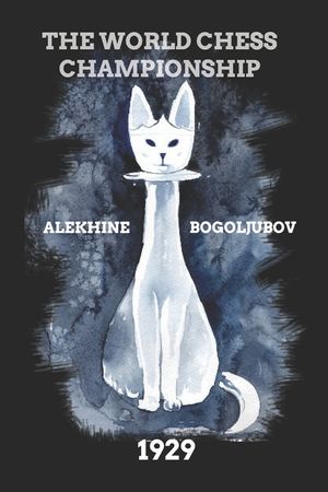 Alekhine vs Bogoljubov: The World Chess Championship 1929 image number 0