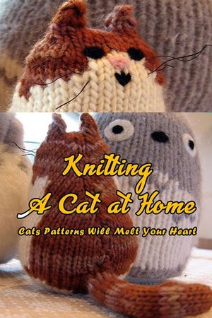 Knitting A Cat at Home: Cats Patterns Will Melt Your Heart: Cat Knitting Patterns image number 0