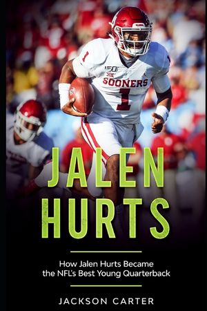 Jalen Hurts: How Jalen Hurts Became the NFL's Best Young Quarterback image number 0