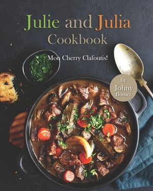 Julie and Julia Cookbook: Mon Cherry Clafoutis! image number 0
