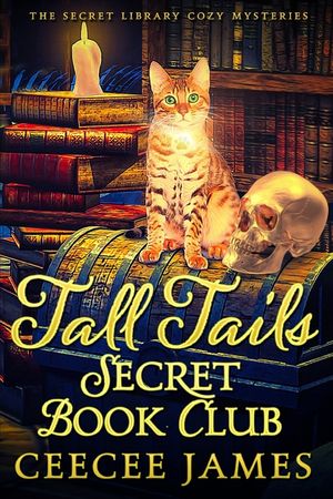 Tall Tails Secret Book Club: The Secret Library Cozy Mysteries image number 0