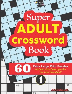 Super ADULT Crossword Book - 60 Extra Large Print Easy Puzzles. image number 0