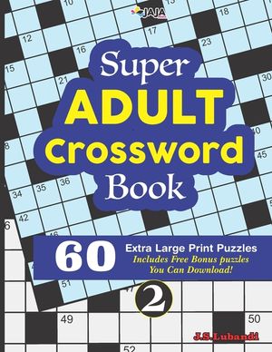Super ADULT Crossword Book; 2 - 60 Extra Large Print Easy Puzzles image number 0