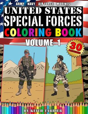 United States Special Forces Coloring Book Volume 1: Army, Navy, Marines, Air Force. Special Forces teams, weapons and vehicles. image number 0